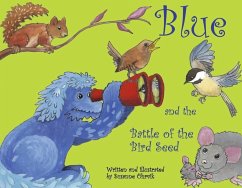 Blue and the Battle of the Bird Seed - Ohrvik, Susanne