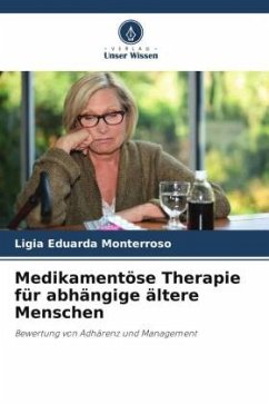 Medikamentöse Therapie für abhängige ältere Menschen - Monterroso, Lígia Eduarda