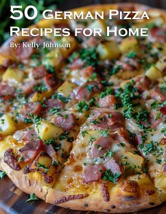 50 German Pizza Recipes for Home - Johnson, Kelly