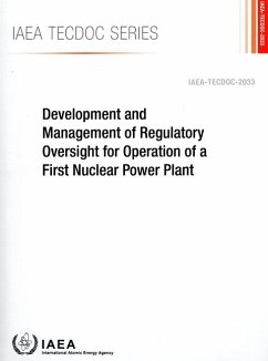 Development and Management of Regulatory Oversight for Operation of a First Nuclear Power Plant - International Atomic Energy Agency