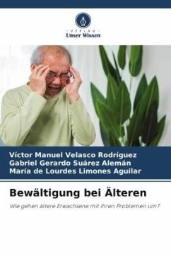 Bewältigung bei Älteren - Velasco Rodríguez, Víctor Manuel;Suárez Alemán, Gabriel Gerardo;Limones Aguilar, María de Lourdes