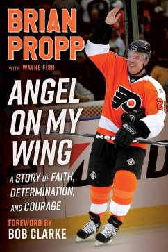 Brian Propp: Angel on My Wing - Propp, Brian; Fish, Wayne