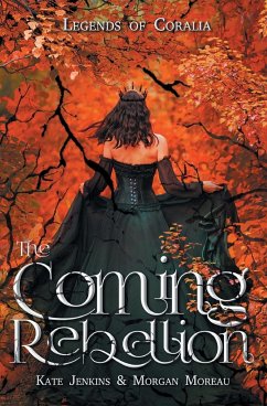 The Coming Rebellion - Jenkins, Kate; Moreau, Morgan