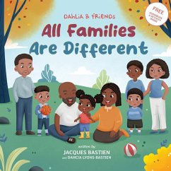 All Families Are Different - Bastien, Jacques; Lyons-Bastien, Dahcia