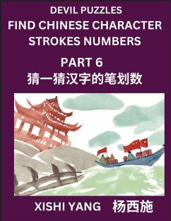 Cover Devil Puzzles to Count Chinese Character Strokes Numbers (Part 6)- Simple Chinese Puzzles for Beginners, Test Series to Fast Learn Counting Strokes of Chinese Characters, Simplified Characters and Pinyin, Easy Lessons, Answers