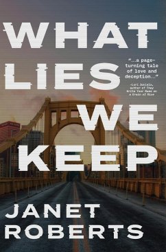 What Lies We Keep - Roberts, Janet