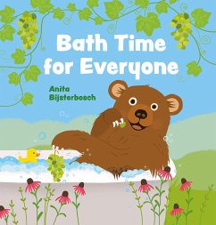 Bath Time for Everyone - Bijsterbosch, Anita