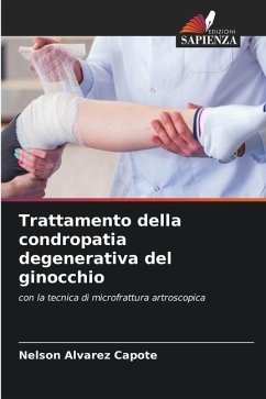 Trattamento della condropatia degenerativa del ginocchio - Alvarez Capote, Nelson