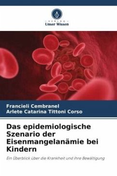 Das epidemiologische Szenario der Eisenmangelanämie bei Kindern - Cembranel, Francieli;Tittoni Corso, Arlete Catarina