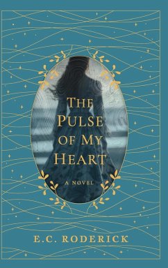 The Pulse of My Heart - Roderick, E. C.