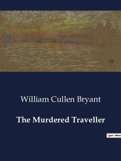 The Murdered Traveller - Bryant, William Cullen