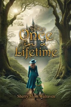 Once in a Lifetime - Walraven, Sherry Moss