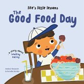 Life's Little Lessons: The Good Food Day Life's Little Lessons: The Good Food Day