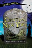 The Ghostly Tales of Central New York