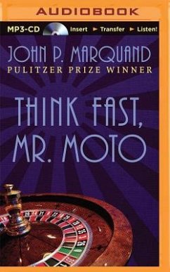 Think Fast, Mr. Moto - Marquand, John P