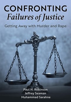 Confronting Failures of Justice - Robinson, Paul H; Seaman, Jeffrey; Sarahne, Muhammad