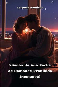 Sueños de una Noche de Romance Prohibido (Romance) - Ramírez, Lorenzo