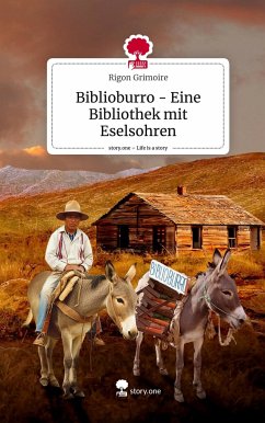 Biblioburro - Eine Bibliothek mit Eselsohren. Life is a Story - story.one - Grimoire, Rigon