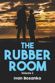 The Rubber Room Volume 2