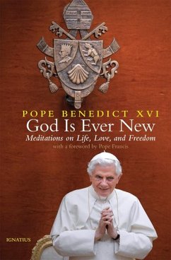 God Is Ever New - Benedict Xvi, Pope