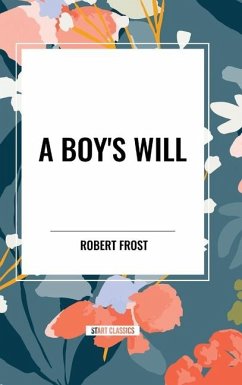 A Boy's Will - Frost, Robert