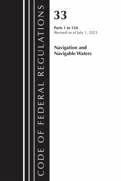 Code of Federal Regulations, Title 33 Navigation and Navigable Waters 1-124, Revised as of July 1, 2023 - Office Of The Federal Register (U S