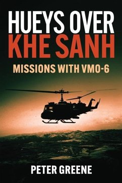 Hueys Over Khe Sanh - Greene, Peter