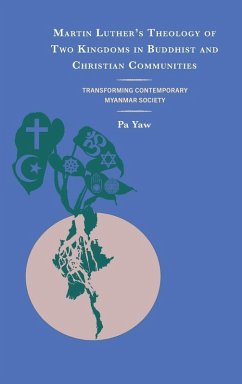 Martin Luther's Theology of Two Kingdoms in Buddhist and Christian Communities - Yaw, Pa