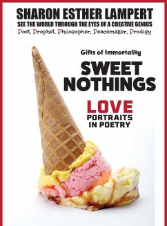 Sweet Nothings - Love Portraits in Poetry - Lampert, Sharon Esther