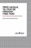 Tirso Lacalle, &quote;El cojo de Cirauqui&quote; (1845-1920)