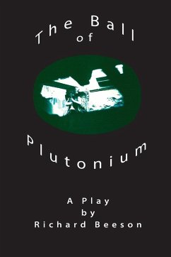 The Ball of Plutonium - Beeson, Richard