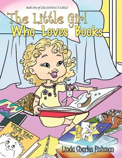 The Little Girl Who Loves Books - Charles Fishman, Linda