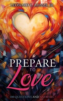 Prepare to Love - Adams, Leonard L