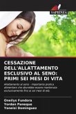 CESSAZIONE DELL'ALLATTAMENTO ESCLUSIVO AL SENO: PRIMI SEI MESI DI VITA