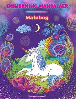 Enhjørning mandalaer   Malebog   Anti-stress og kreative enhjørningescener for unge og voksne - Editions, Inspiring Colors