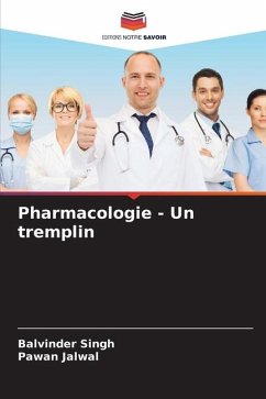 Pharmacologie - Un tremplin - Singh, Balvinder;Jalwal, Pawan