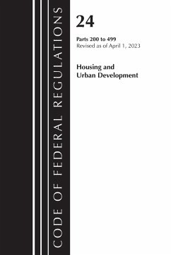 Code of Federal Regulations, Title 24 Housing Urban Dev 200-499 2023 - Office Of The Federal Register (U S