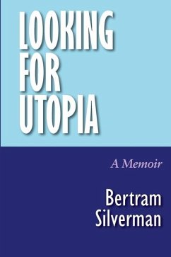 Looking for Utopia - Silverman, Bertram