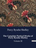 The Complete Poetical Works of Percy Bysshe Shelley