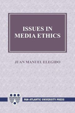 Issues in Media Ethics - Elegido, Juan Manuel