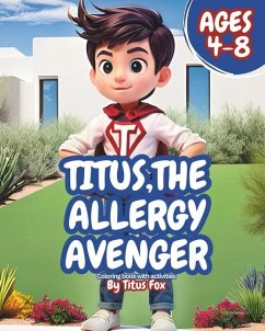 Titus, The Allergy Avenger - Araiza, Sandra; Araiza, Art; Fox, Titus