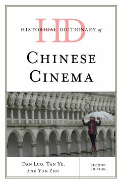 Historical Dictionary of Chinese Cinema - Luo, Dan; Ye, Tan; Zhu, Yun