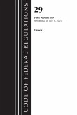 Code of Federal Regulations, Title 29 Labor/OSHA 900-1899, Revised as of July 1, 2023