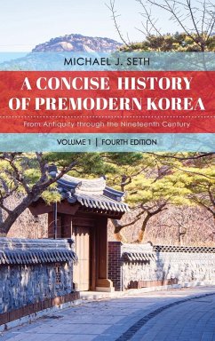 A Concise History of Premodern Korea - Seth, Michael J.