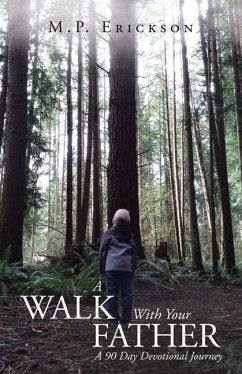 A Walk With Your Father - Erickson, M P