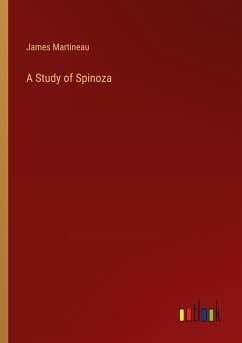 A Study of Spinoza - Martineau, James