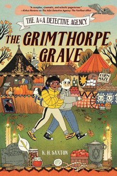 The A&a Detective Agency: The Grimthorpe Grave - Saxton, K H