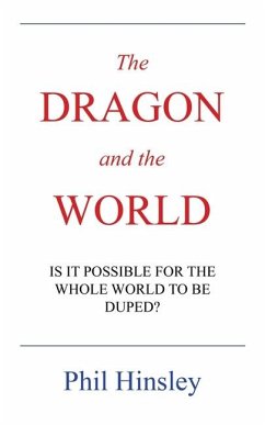 The DRAGON and the WORLD - Hinsley, Phil