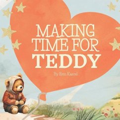 Making Time for Teddy - Kascel, Erin N