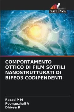 COMPORTAMENTO OTTICO DI FILM SOTTILI NANOSTRUTTURATI DI BIFEO3 CODIPENDENTI - P M, Razad;V, Poonguzhali;R, Dhivya